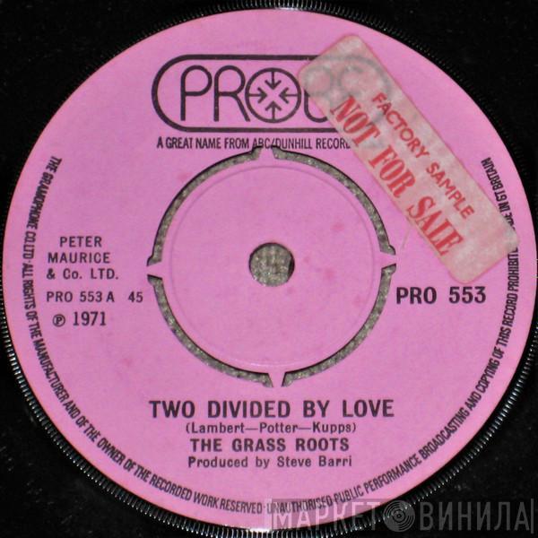 The Grass Roots - Two Divided By Love