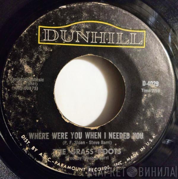 The Grass Roots - Where Were You When I Needed You / (These Are) Bad Times
