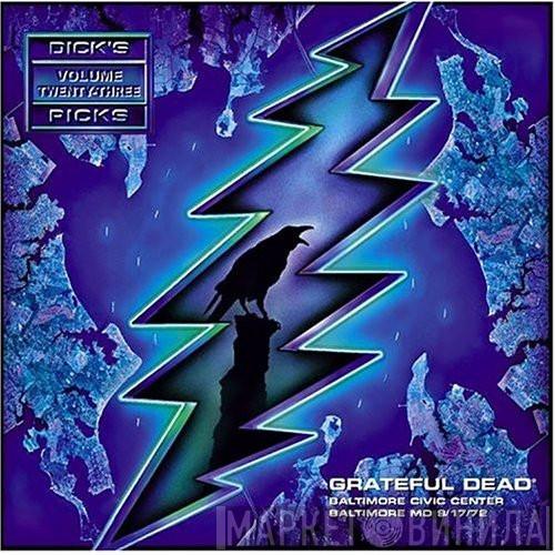 The Grateful Dead - Dick's Picks Volume Twenty-Three (Baltimore Civic Center, Baltimore, MD 9/17/72)