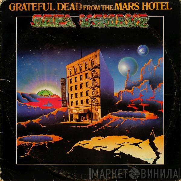  The Grateful Dead  - From The Mars Hotel
