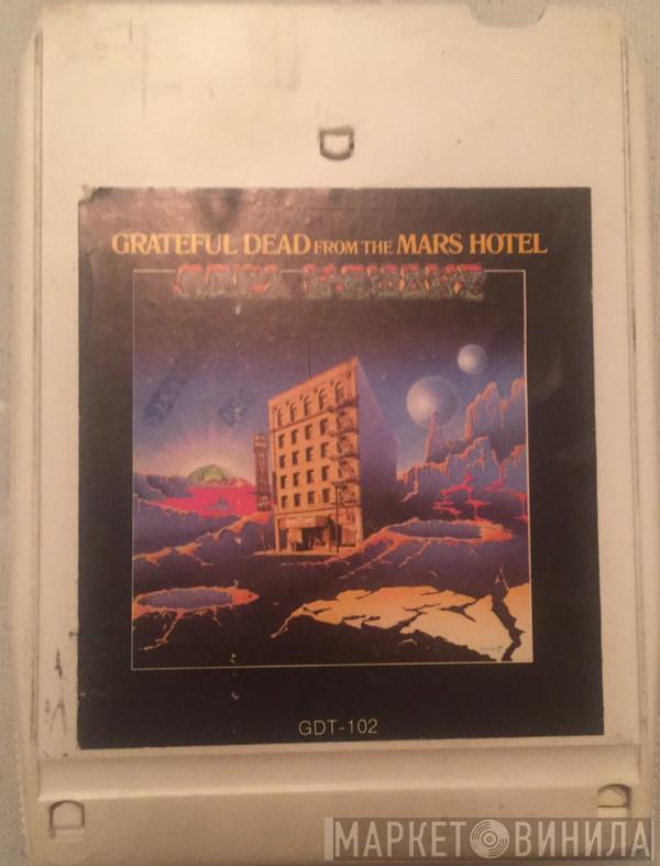  The Grateful Dead  - From The Mars Hotel