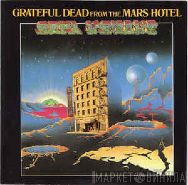  The Grateful Dead  - From The Mars Hotel
