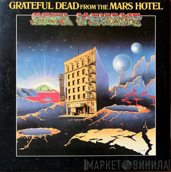  The Grateful Dead  - From The Mars Hotel