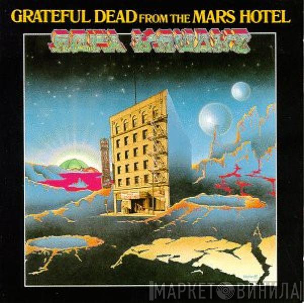  The Grateful Dead  - From The Mars Hotel