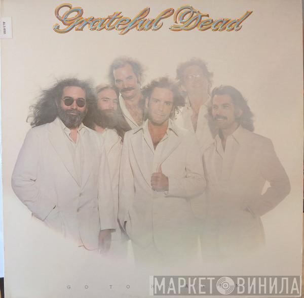  The Grateful Dead  - Go To Heaven