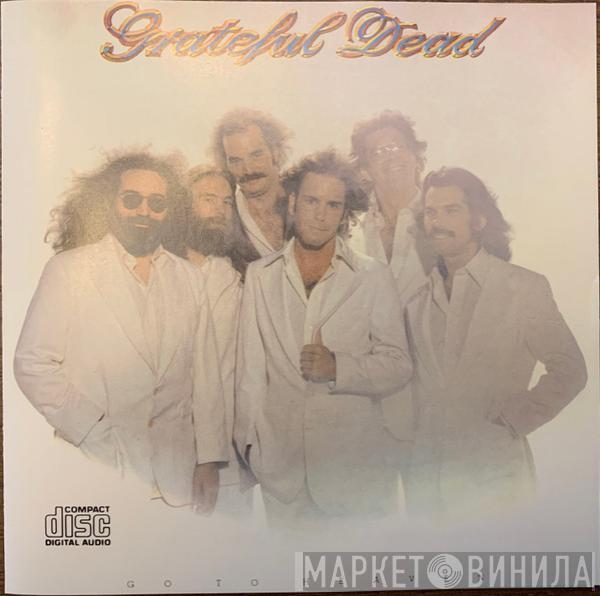  The Grateful Dead  - Go To Heaven