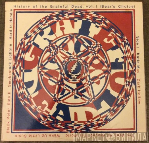  The Grateful Dead  - History Of The Grateful Dead, Vol. 1 (Bear's Choice)