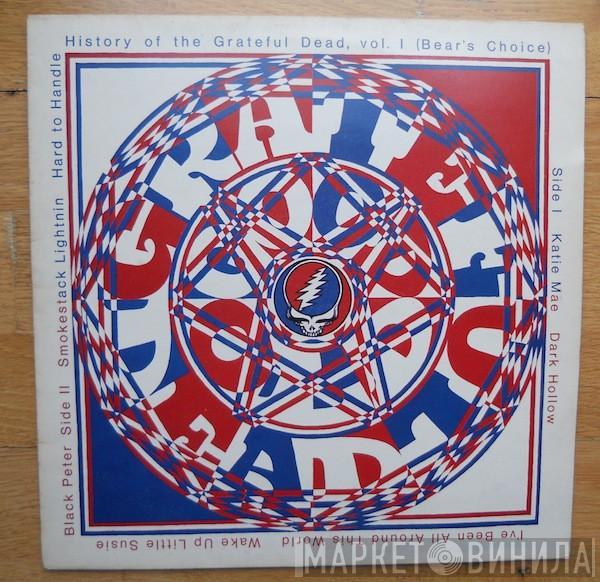 The Grateful Dead - History Of The Grateful Dead, Vol. 1 (Bear's Choice)