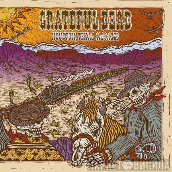 The Grateful Dead - Houston, Texas 11-18-1972