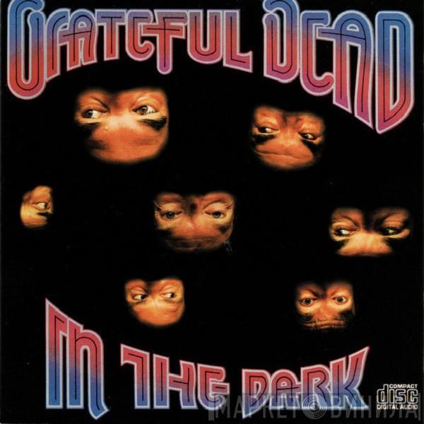  The Grateful Dead  - In The Dark