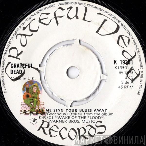 The Grateful Dead - Let Me Sing Your Blues Away