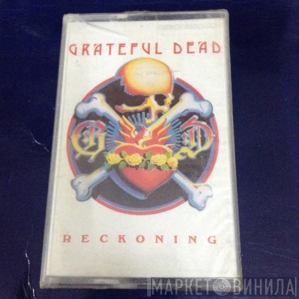  The Grateful Dead  - Reckoning