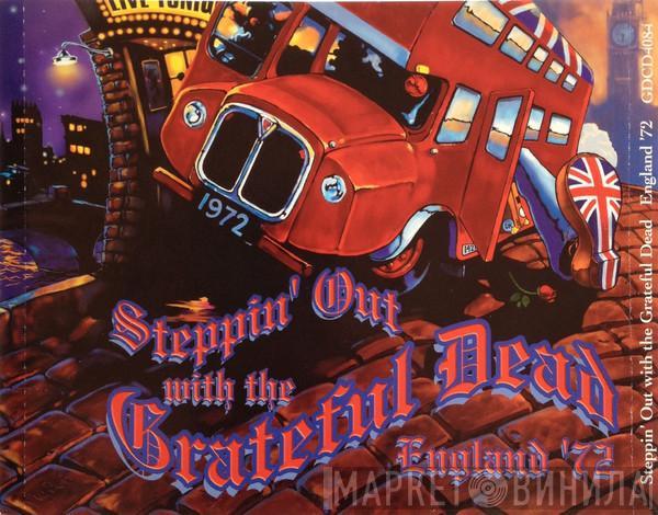  The Grateful Dead  - Steppin' Out With The Grateful Dead England '72