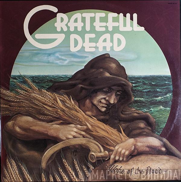  The Grateful Dead  - Wake Of The Flood