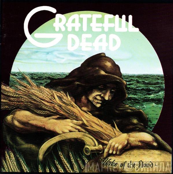  The Grateful Dead  - Wake Of The Flood