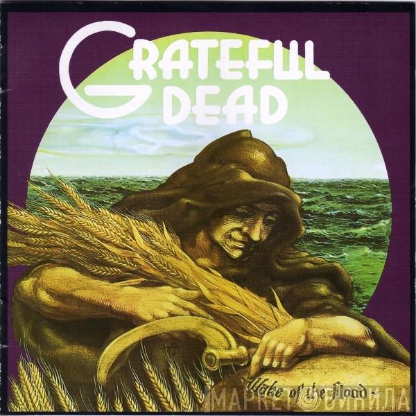  The Grateful Dead  - Wake Of The Flood