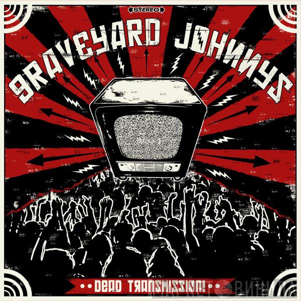 The Graveyard Johnnys - Dead Transmission!