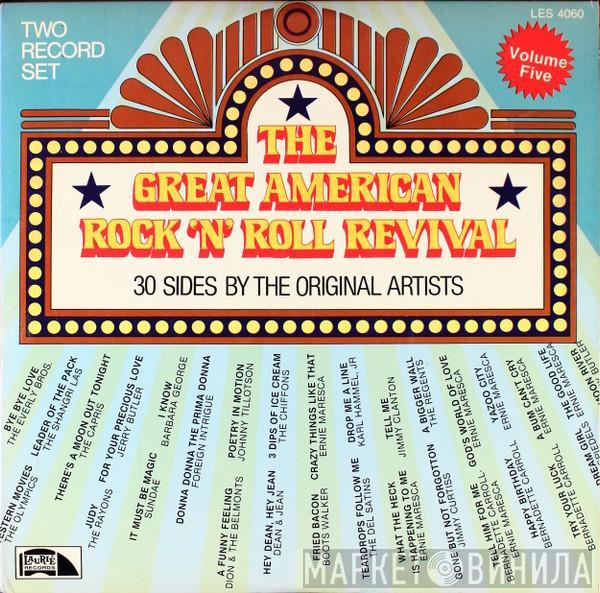  - The Great American Rock 'N' Roll Revival (30 Sides By The Original Artists) Volume Five