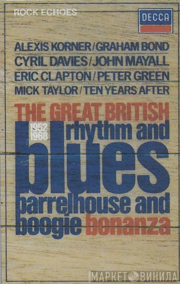  - The Great British Rhythm And Blues Barrelhouse And Boogie Bonanza 1962-1968