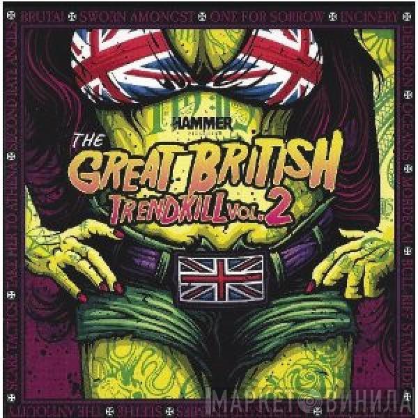  - The Great British Trendkill Vol. 2