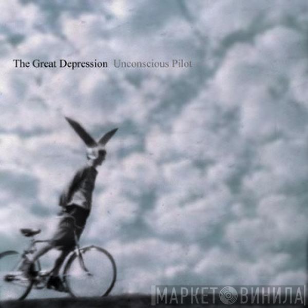 The Great Depression - Unconscious Pilot