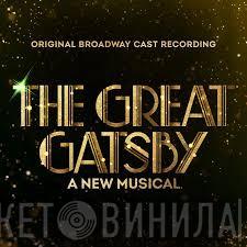  - The Great Gatsby: A New Musical (Original Broadway Cast Recording)