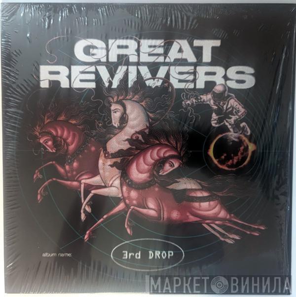 The Great Revivers - 3rd Drop