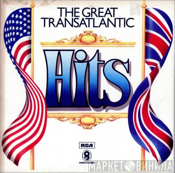  - The Great Transatlantic Hits