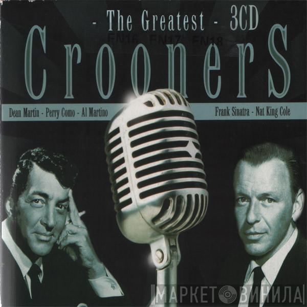  - The Greatest Crooners