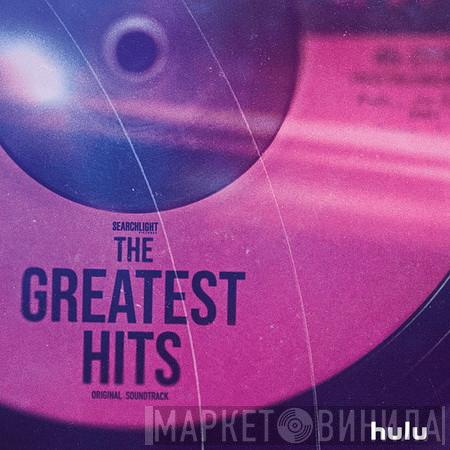  - The Greatest Hits (Original Soundtrack)