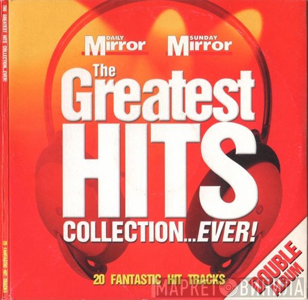  - The Greatest Hits Collection...Ever! Volume 1