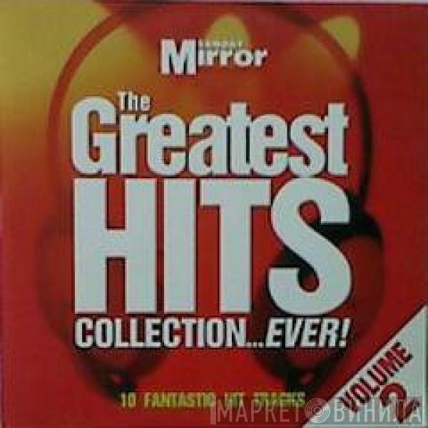  - The Greatest Hits Collection...Ever! Volume 2
