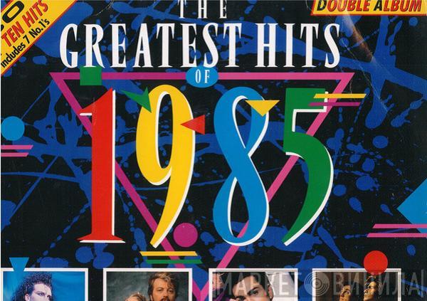  - The Greatest Hits Of 1985