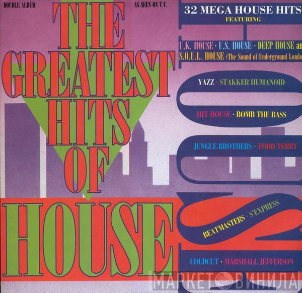  - The Greatest Hits Of House