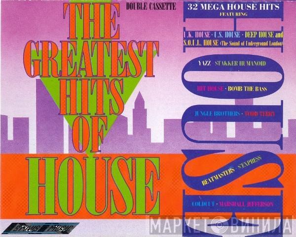  - The Greatest Hits Of House