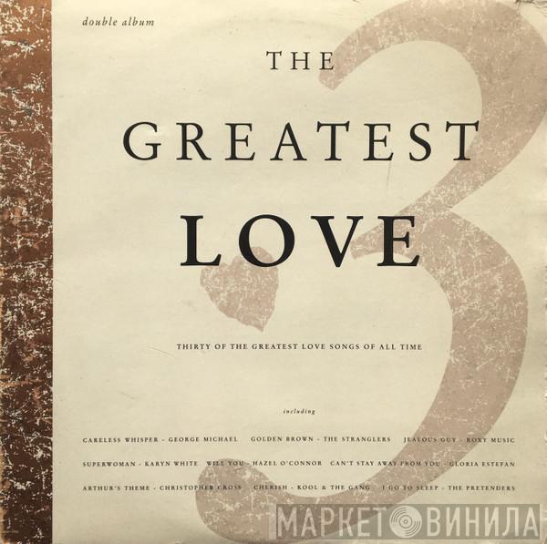  - The Greatest Love Volume 3