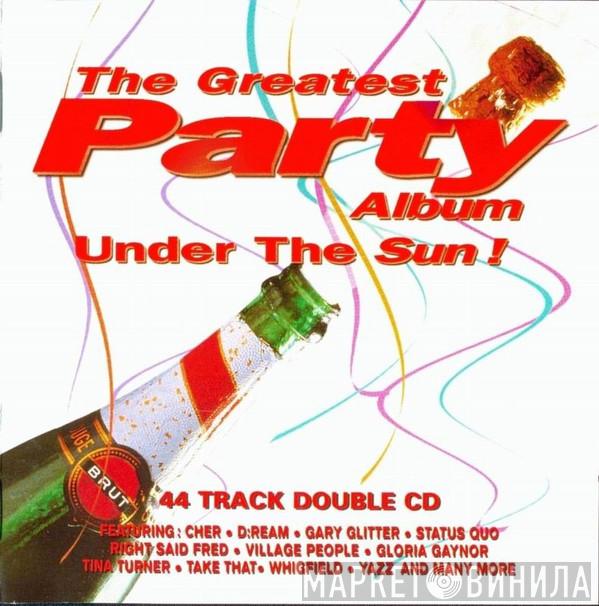  - The Greatest Party Album Under The Sun!