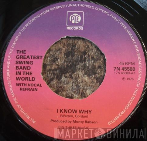 The Greatest Swing Band In The World... Is - I Know Why/North West Ten
