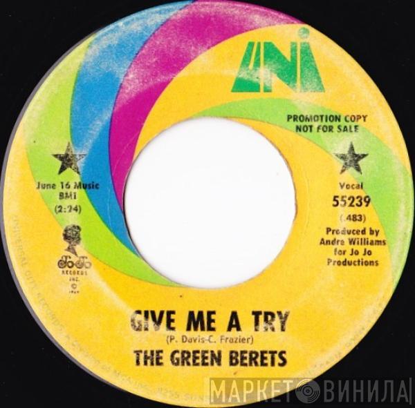  The Green Berets  - Give Me A Try