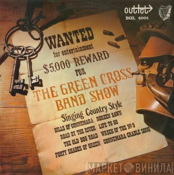 The Green Cross Band Show - Wanted For Entertaiment $5000 Reward