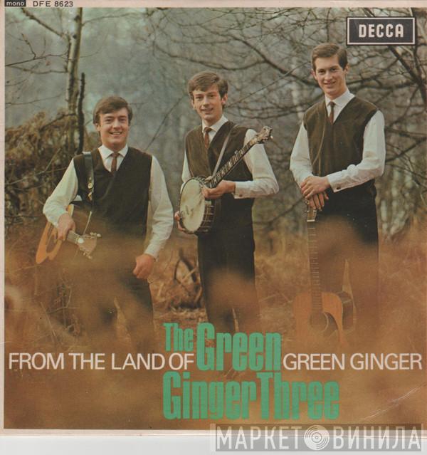 The Green Ginger Three - From the Land of Green Ginger
