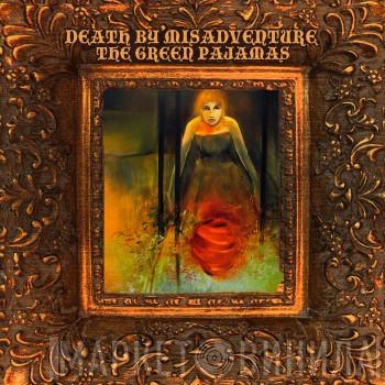  The Green Pajamas  - Death By Misadventure