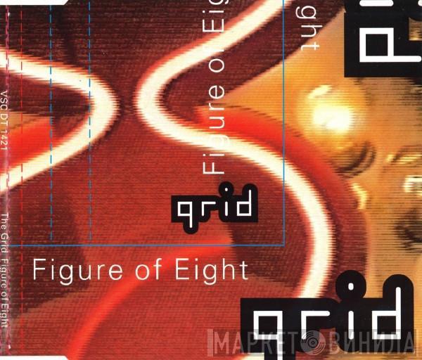  The Grid  - Figure Of Eight