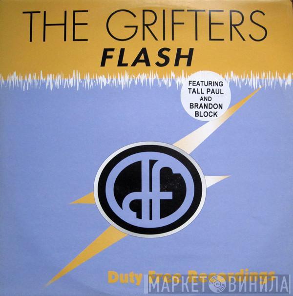 The Grifters , Tall Paul, Brandon Block - Flash