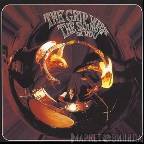 The Grip Weeds - The Sound Is In You