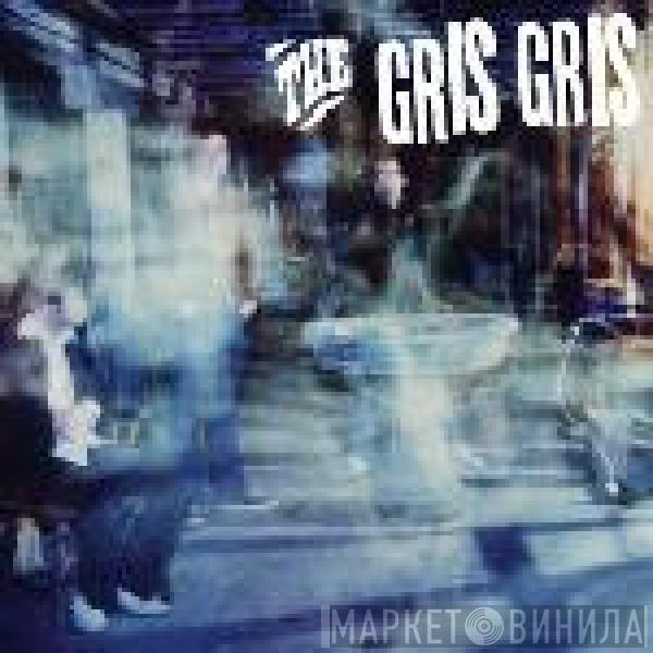  The Gris Gris  - The Gris Gris