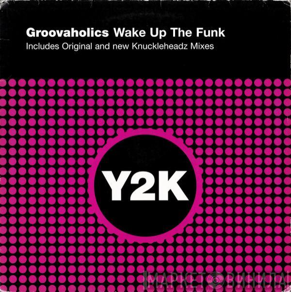  The Groovaholic's  - Wake Up The Funk