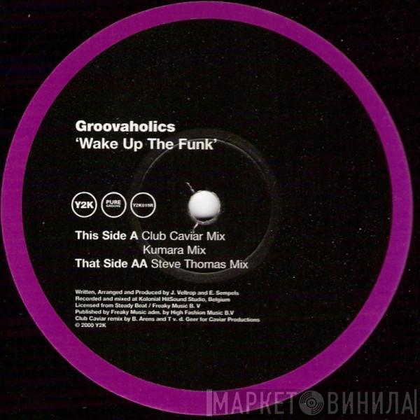  The Groovaholic's  - Wake Up The Funk