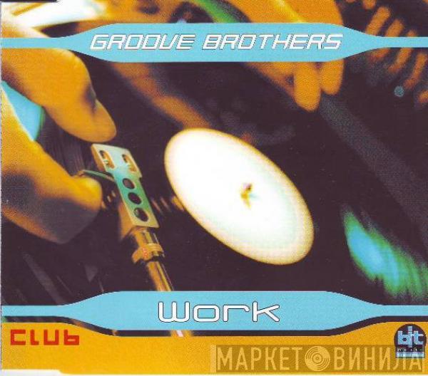  The Groove Brothers   - Work