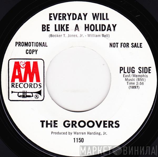 The Groovers  - Everyday Will Be Like A Holiday / Ain't Too Proud To Beg